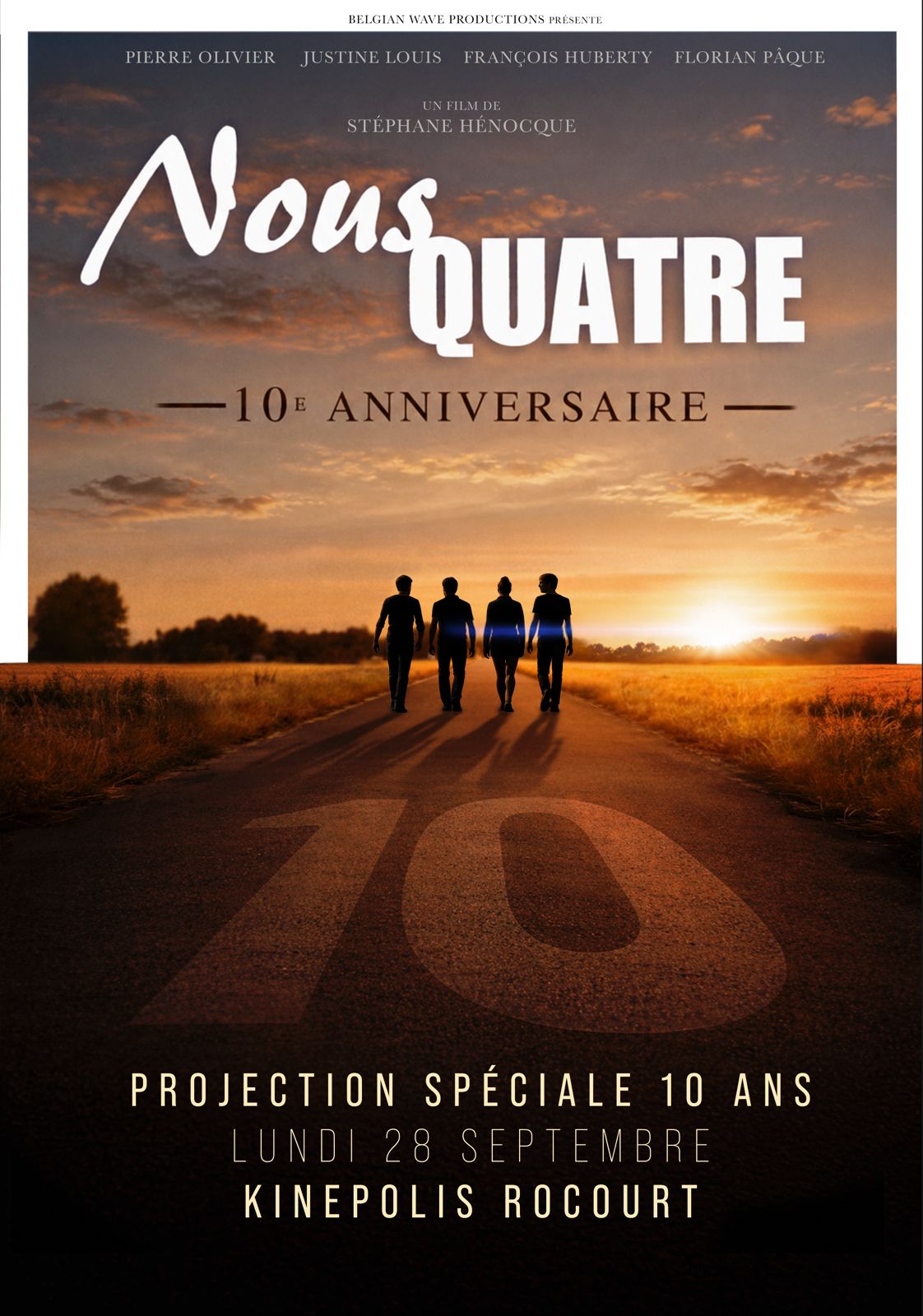 Nous quatre — 10e anniversaire. Projection spéciale 10 ans, lundi 28 septembre, Kinepolis Rocourt.